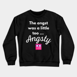 "Too Angsty" white letters romance logo -NRP Crewneck Sweatshirt